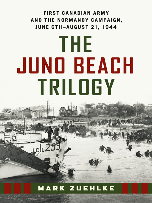 Title details for The Juno Beach Trilogy by Mark Zuehlke - Wait list